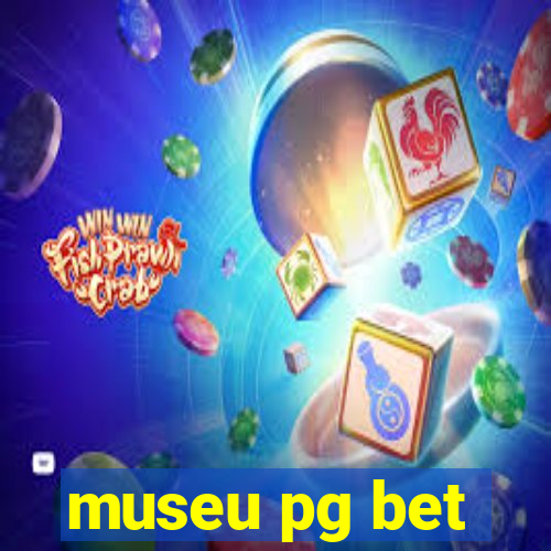 museu pg bet